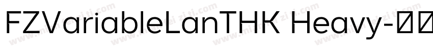 FZVariableLanTHK Heavy字体转换
